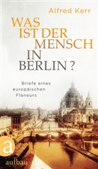 Alfred Kerr, Günther Rühle, Debora Vietor-Engländer, Deborah Vietor-Engländer - Was ist der Mensch in Berlin?