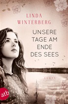 Linda Winterberg - Unsere Tage am Ende des Sees