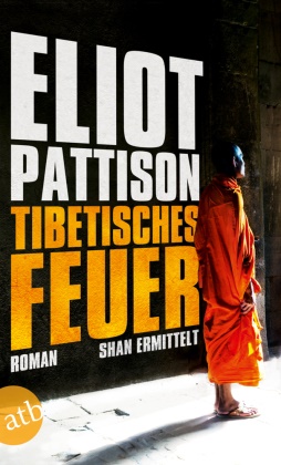Eliot Pattison - Tibetisches Feuer - Shan ermittelt. Roman