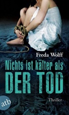 Freda Wolff - Nichts ist kälter als der Tod