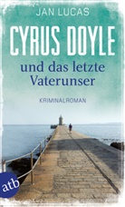 Jan Lucas - Cyrus Doyle und das letzte Vaterunser