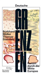 Burkhar Müller, Burkhard Müller, Thomas Steinfeld, Thomas (Prof. Dr.) Steinfeld - Deutsche Grenzen