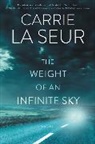 Carrie La Seur - The Weight of an Infinite Sky