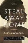 Karolyn Smardz Frost - Steal Away Home
