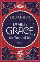 Laure Eve - Familie Grace, der Tod und ich