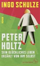 Ingo Schulze - Peter Holtz