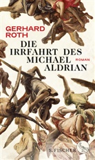 Gerhard Roth - Die Irrfahrt des Michael Aldrian