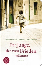 Michelle Cohen Corasanti, Michelle Cohen Corasanti - Der Junge, der vom Frieden träumte