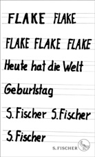 Flake, Christian 'Flake' Lorenz - Flake - Heute hat die Welt Geburtstag