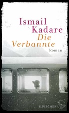 Ismail Kadare - Die Verbannte