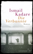 Ismail Kadare - Die Verbannte