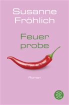 Susanne Fröhlich - Feuerprobe