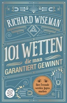 Richard Wiseman - 101 Wetten, die man garantiert gewinnt