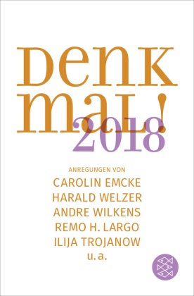 Güner Yasemin Balci, Carolin Emcke, Rainer Erlinger, Karl-Heinz Göttert, C Klonk, Charlotte Klonk... - Denk mal! 2018 - Anregungen