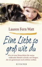 Lauren Fern Watt - Eine Liebe so groß wie du