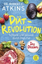 Robert C Atkins, Robert C (Dr.) Atkins, Robert C. Atkins - Diät-Revolution