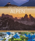 Eugen E Hüsler, Eugen E. Hüsler, Manfred Kostner, Iris Kürschner, Bernd Ritschel - 100 Highlights Alpen
