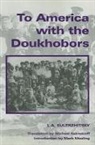 L A Sulerzhitsky, L. a. Sulerzhitsky - To America with the Doukhobors