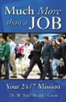 W. Paul "Buddy" Crum - Much More Than a Job: Your 24/7 Mission