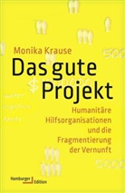 Monika Krause, Monika (Prof. Dr.) Krause, Michael Adrian - Das gute Projekt