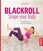 Kay Bartrow - Blackroll - Shape your body