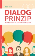 Dieter Braun, Diete Braun, Dieter Braun - Dialog-Prinzip