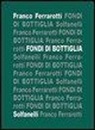 Franco Ferrarotti - Fondi di bottiglia