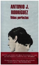 Antonio J. Rodríguez - Vidas perfectas