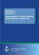 Abdul Ghaffar, Abdul et al Ghaffar, Shahid Mehmood, Muhamma Shafiq, Muhammad Shafiq, Ism Younes... - Spatial Patterns of Noise Pollution and its Effects in Lahore City