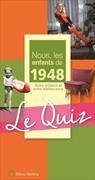 Marie Hermann, Hermann Marie, Marie Hermann - Nous, les enfants de 1948 : notre enfance et notre adolescence : le quiz