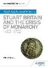 Oliver Bullock - My Revision Notes: AQA AS;A level History: Stuart Britain and the