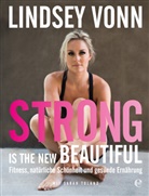 Sarah Toland, Lindsey Vonn - Strong is the new beautiful