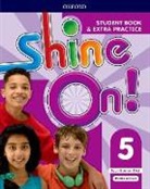 Susan Banman Sileci, Susan Jackson Banman Sileci, Patrick Jackson - Shine On!: Level 5: Student Book With Extra Practice