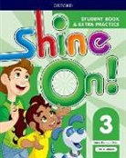 Susan Banman Sileci, Susan Jackson Banman Sileci, Patrick Jackson - Shine On!: Level 3: Student Book With Extra Practice