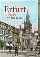 Kerstin Richter, Fran Palmowski, Frank Palmowski, Kerstin Richter - Erfurt in Farbe 1870 bis 1920