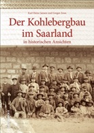 Karl Heinz Janson, Gregor Zewe - Der Saarbergbau