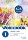 Jose Antonio Garcia Sanchez, Jose Antonio García Sanchez, José Antonio García Sánchez, Mike Thacker, Westo, Tony Weston - AQA A-level Spanish Revision and Practice Workbook: Themes 1 and 2