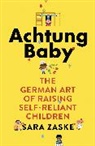 Sara Zaske, Sarah Zaske - Achtung Baby