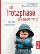 Alexander Smutni-Tropper, Christin Tropper, Christina Tropper - Die Trotzphase ist kein Ponyhof