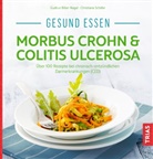 Gudru Biller-Nagel, Gudrun Biller-Nagel, Christiane Schäfer - Gesund essen - Morbus Crohn & Colitis ulcerosa