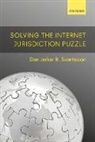 Dan Jerker B. Svantesson, Dan Jerker B. (Professor in the Facult Svantesson, Svantesson Dan Jerker B. - Solving the Internet Jurisdiction Puzzle