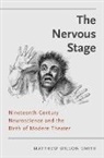 Matthew Wilson Smith, Matthew Wilson (Associate Professor of Germ Smith, Matthew Wilson (Associate Professor of German and Theater &amp; Performance Studies Smith, Smith Matthew Wilson - Nervous Stage