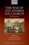 Matthias Pohlig, Matthias (Professor of Early Modern Histor Pohlig, Michael Pohlig Schaich, Matthias Pohlig, Matthias (Professor of Early Modern History Pohlig, Michael Schaich... - The War of the Spanish Succession