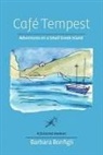 Barbara Bonfigli, Ana Espinosa, Gaia Franchetti - Cafe Tempest: Adventures on a Small Greek Island