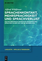 Alfred Wildfeuer - Sprachenkontakt, Mehrsprachigkeit und Sprachverlust