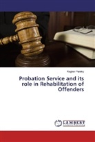 Raghav Pandey - Probation Service and its role in Rehabilitation of Offenders