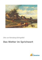Otto von Reinsberg-Döringsfeld, Otto von Reinsberg-Düringsfeld - Das Wetter im Sprichwort