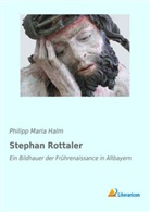 Philipp Maria Halm - Stephan Rottaler