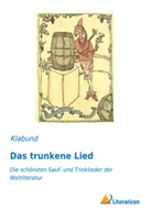 Klabund - Das trunkene Lied