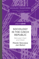 Jan Balon, Mare Skovajsa, Marek Skovajsa - Sociology in the Czech Republic